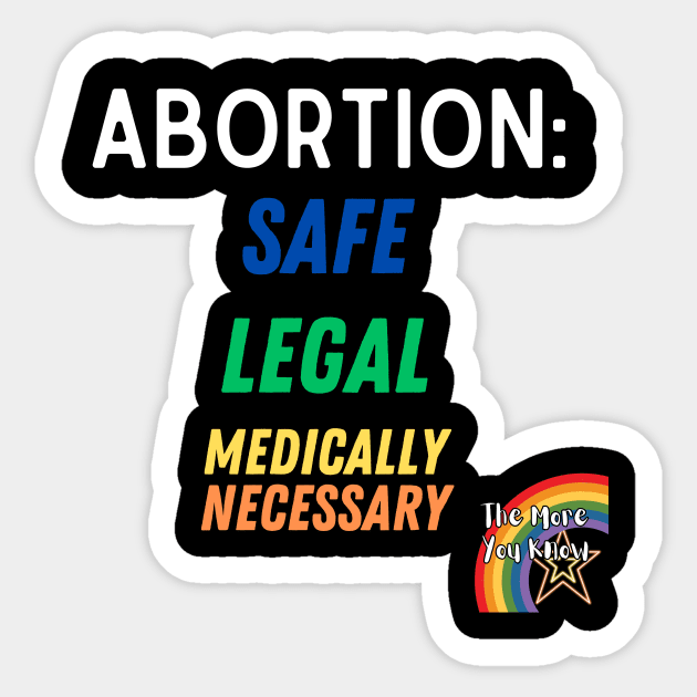 Abortion, Safe, Legal, Necessary Sticker by Designs by Devon